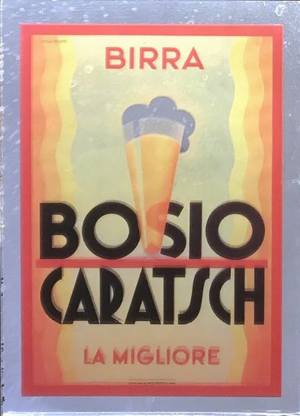 BIRRA BOSIO CARATSCH, LA MIGLIORE  - Auction Vintage Posters - Digital Auctions