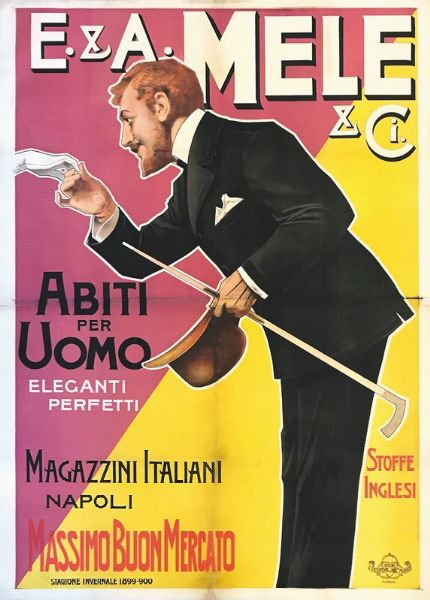 E.& A. MELE   ABITI PER UOMO, ELEGANTI-PERFETTI, STOFFE INGLESI, MAGAZZINI ITALIANI, NAPOLI  - Auction Vintage Posters - Digital Auctions
