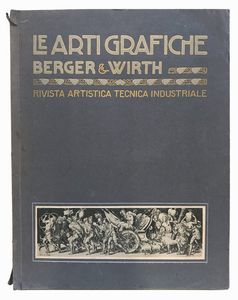 LE ARTI GRAFICHE BERGER & WIRTH   RIVISTA ARTISTICA TECNICA INDUSTRIALE  - Auction Vintage Posters - Digital Auctions