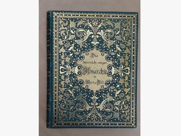 Die sterreichisch-ungarische Monarchie in Wort und Bild  - Auction Old books - Digital Auctions
