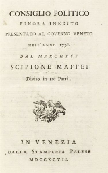 Consiglio politico finora inedito presentato al governo veneto nell'anno 1736...  - Auction Graphics & Books - Digital Auctions